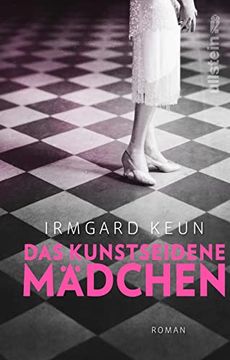 portada Das Kunstseidene Mädchen: Roman Irmgard Keun; Mit Zwei Beiträgen von Annette Keck und Anna Barbara Hagin (in German)