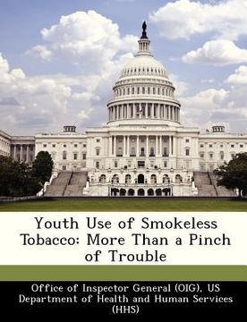 portada youth use of smokeless tobacco: more than a pinch of trouble (in English)