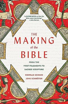 portada The Making of the Bible: From the First Fragments to Sacred Scripture (en Inglés)