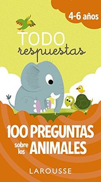 portada Todo Respuestas. 100 Preguntas Sobre los Animales (in Spanish)