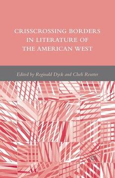 portada Crisscrossing Borders in Literature of the American West (in English)