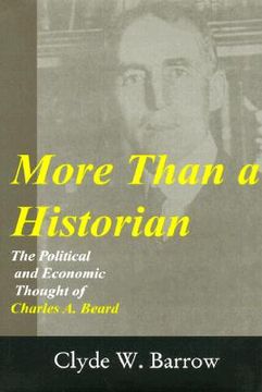 portada more than a historian: the political and economic thought of charles a. beard