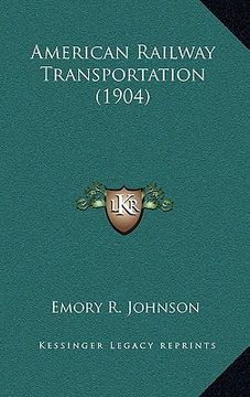 portada american railway transportation (1904) (in English)