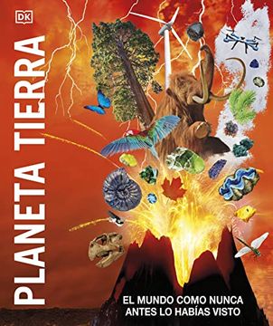 portada Planeta Tierra: El Mundo Como Nunca Antes lo Habías Visto (in Spanish)