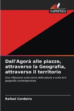 portada Dall'Agorà alle piazze, attraverso la Geografia, attraverso il territorio (en Italiano)