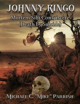 portada Johnny Ringo: Mortem Sibi Consciscere (Death by Suicide)