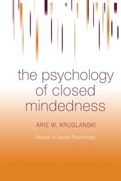 portada The Psychology of Closed Mindedness (en Inglés)