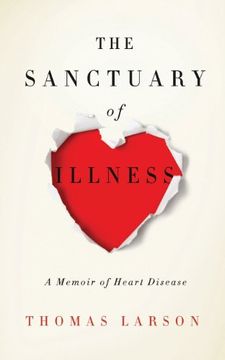 portada The Sanctuary of Illness: A Memoir of Heart Disease (en Inglés)