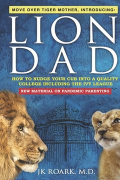 portada Nudge Your Cub Into a Top 100 College TODAY, Including the Ivy League: What Works and What Doesn't as a Pandemic Parent For Any Age Child (en Inglés)