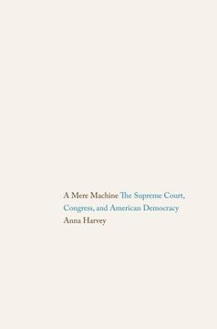 portada A Mere Machine: The Supreme Court, Congress, and American Democracy 
