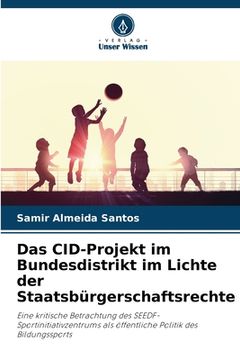 portada Das CID-Projekt im Bundesdistrikt im Lichte der Staatsbürgerschaftsrechte (en Alemán)