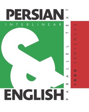 portada 1000 Persian Sentences: Dual Language Persian-English, Interlinear & Parallel Text (en Inglés)