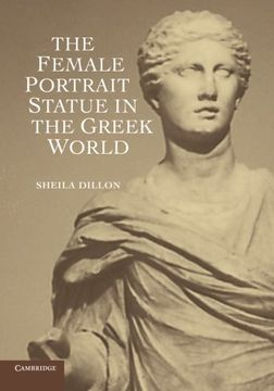 portada The Female Portrait Statue in the Greek World (in English)