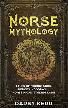 portada Norse Mythology: Tales of Nordic Gods, Heroes, Yggdrasil, Norse Magic & Viking Lore (en Inglés)