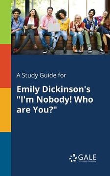 portada A Study Guide for Emily Dickinson's "I'm Nobody! Who Are You?"