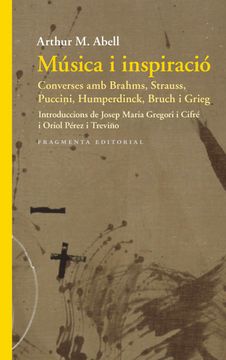 portada Música i Inspiració: Converses amb Brahms, Strauss, Puccini, Humperdinck, Bruch i Grieg (en Catalá)