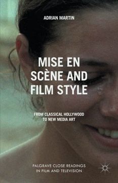 portada Mise en Scène and Film Style: From Classical Hollywood to new Media art (Palgrave Close Readings in Film and Television) 