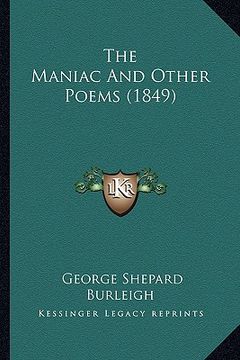 portada the maniac and other poems (1849) the maniac and other poems (1849) (en Inglés)