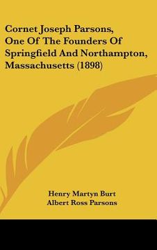 portada cornet joseph parsons, one of the founders of springfield and northampton, massachusetts (1898) (en Inglés)