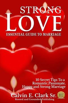 portada Strong Love: An Essential Guide To Marriage (in English)