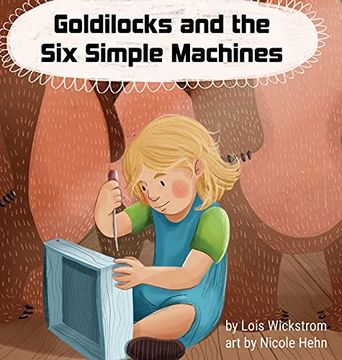 portada Goldilocks and the six Simple Machines (in English)