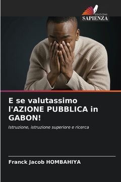 portada E se valutassimo l'AZIONE PUBBLICA in GABON! (en Italiano)