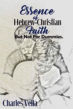 portada Essence of Hebrew - Christian Faith: But not for Dummies (en Inglés)