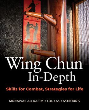 portada Wing Chun In-Depth: Skills for Combat, Strategies for Life (en Inglés)