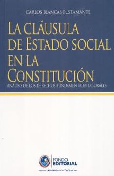 portada Clausula de Estado Social en la Constitucion, la. Analisis de los Derechos Fundamentales Laborales