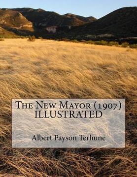 portada The New Mayor (1907) ILLUSTRATED (en Inglés)