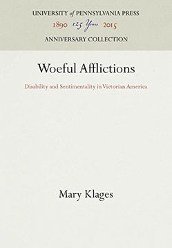 portada Woeful Afflictions: Disability and Sentimentality in Victorian America (in English)