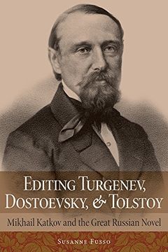 portada Editing Turgenev, Dostoevsky, and Tolstoy: Mikhail Katkov and the Great Russian Novel