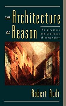 portada The Architecture of Reason: The Structure and Substance of Rationality (en Inglés)