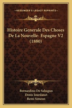portada Histoire Generale Des Choses De La Nouvelle- Espagne V2 (1880) (en Francés)