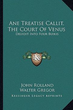 portada ane treatise callit, the court of venus: deuidit into four buikis (en Inglés)