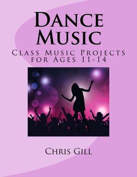 portada Dance Music (Class Music Projects for Ages 11-14) (Volume 2)