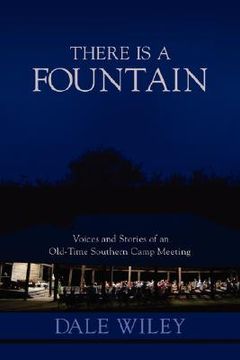 portada there is a fountain: voices and stories of an old-time southern camp meeting (in English)