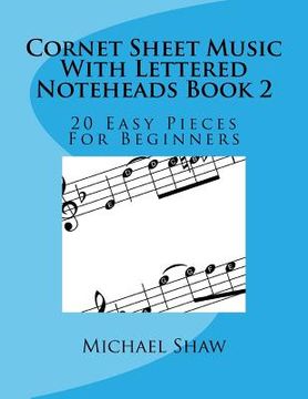 portada Cornet Sheet Music With Lettered Noteheads Book 2: 20 Easy Pieces For Beginners (en Inglés)
