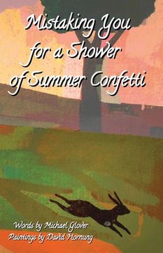 portada Mistaking You for a Shower of Summer Confetti (in English)