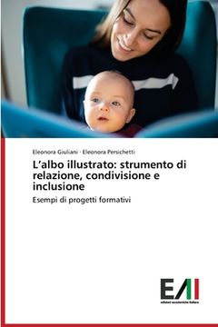portada L'albo illustrato: strumento di relazione, condivisione e inclusione (in Italian)