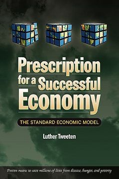portada prescription for a successful economy: the standard economic model (en Inglés)