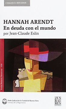 portada Hannah Arendt, en Deuda con el Mundo (in Spanish)
