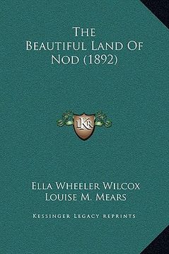 portada the beautiful land of nod (1892) (in English)