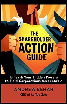 portada The Shareholder Action Guide: Unleash Your Hidden Powers to Hold Corporations Accountable (en Inglés)