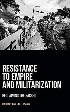 portada Resistance to Empire and Militarization: Reclaiming the Sacred (en Inglés)