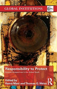 portada Responsibility to Protect: Cultural Perspectives in the Global South (Global Institutions) (en Inglés)
