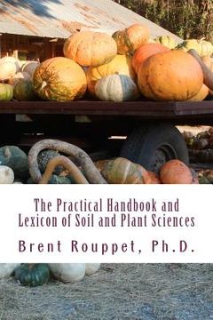 portada the practical handbook and lexicon of soil and plant sciences (en Inglés)