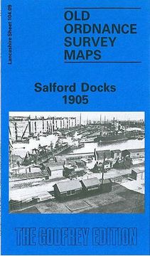 portada Salford Docks 1905: Lancashire Sheet 104.09 (Old O.S. Maps of Lancashire)
