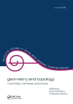 portada Geometry and Topology: Manifolds: Varieties, and Knots (en Inglés)