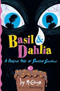 portada Basil & Dahlia: A Tragical Tale of Sinister Sweetness (en Inglés)